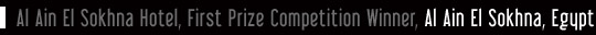 Al Ain El Sokhna Hotel, First Prize Competition Winner, Al Ain El Sokhna, Egypt