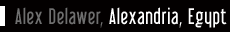 Alex Delawer, Alexandria, Egypt