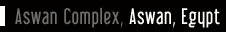 Aswan Complex, Aswan, Egypt
