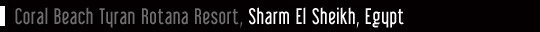 Coral Beach Tyran Rotana Resort, Sharm El Sheikh, Egypt
