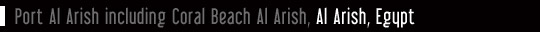 Port Al Arish including Coral Beach Al Arish, Al Arish, Egypt