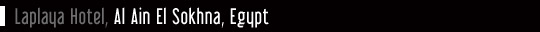 Laplaya Hotel, Al Ain El Sokhna, Egypt