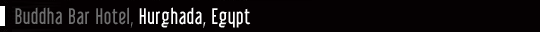 Buddha Bar Hotel, Hurghada, Egypt