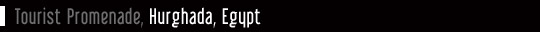 Tourist Promenade Hurghada, Egypt